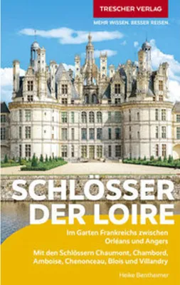 Image de TRESCHER Reiseführer Schlösser der Loire