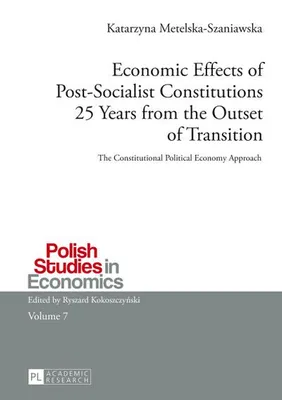 Produktbild von Economic Effects of Post-Socialist Constitutions 25 Years from the Outset of Transition