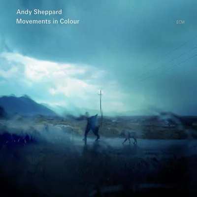 Obrázok produktu pre Andy Sheppard: Movements In Colour - - (CD / M)