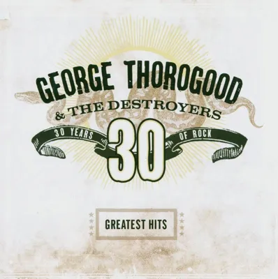 Produktbild von Thorogood,George & The Destroyers-Greatest Hits:30