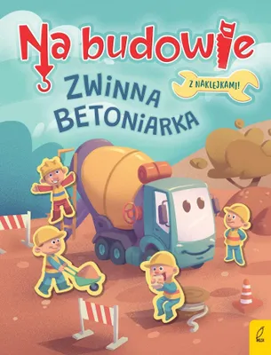 Produktbild von Książka aktywnościowa Na budowie Zwinna betoniarka z naklejkami