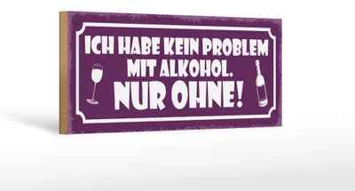 Produktbild von Holzschild Spruch 27x10cm kein Problem nur ohne