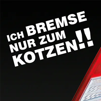 Produktbild von Auto Aufkleber Ich bremse nur zum kotzen! Spruch PKW 15x7 cm Weiss Matt Sticker Heckscheibenaufkleber