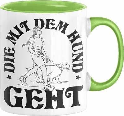 Produktbild von Die Mit Dem Hund Geht Tasse Geschenk für Frauchen Hundebesitzerin Geschenkidee (Grün)