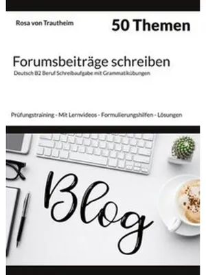 Obrázok produktu pre Forumsbeiträge schreiben * 50 Themen * Deutsch B2 Beruf Schreibaufgabe mit Grammatikübungen.