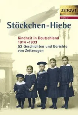 Zdjęcie produktu dla Stöckchen-Hiebe. Kindheit in Deutschland 1914-1933