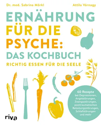 Buchcover von 'Ernährung für die Psyche: Das Kochbuch' - Taschenbuch von Sabrina Mörkl