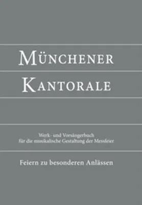 Immagine prodotto di Münchener Kantorale: Feiern zu besonderen Anlässen - mit Commune für Kirchweihe und Heilige (Band F). Werkbuch