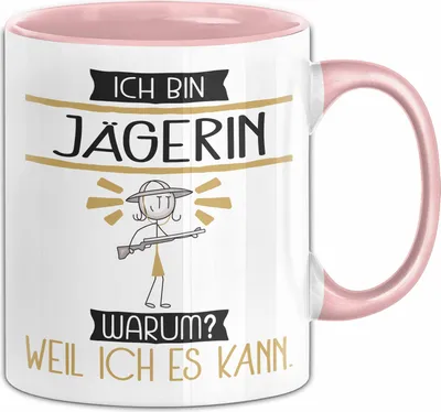 Produktbild von Jägerin Tasse Geschenk Ich Bin Jägerin Warum Weil Ich Es Kann Geschenkidee Geburtstag (Rosa)