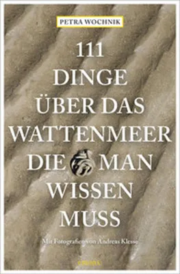 Obrázek produktu pro 111 Dinge über das Wattenmeer, die man wissen muss