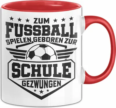 Produktbild von Fussballer Tasse Geschenk Fussballspieler Geschenkidee Zum Fussball Spielen Geboren Zur Schule Gezwungen (Rot)