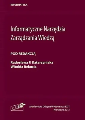 Produktbild von Informatyczne Narzędzia Zarządzania Wiedzą - red. Radosław P. Katarzyniak, Witold Rekuć