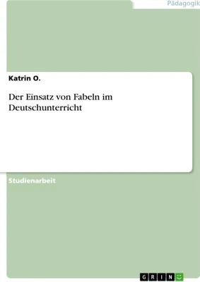 Produktbild von Der Einsatz von Fabeln im Deutschunterricht