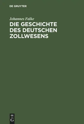 Produktbild von Die Geschichte des deutschen Zollwesens