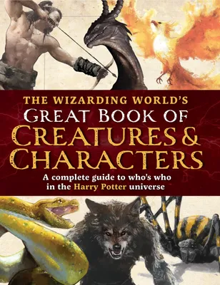 Produktbild von The Wizarding World's Great Book of Creatures & Characters