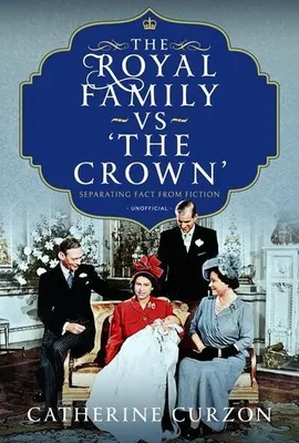 Imagen del producto de La familia real versus "The Crown"