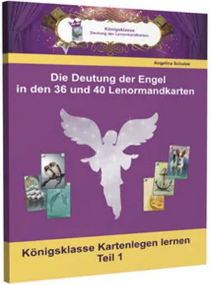 Obrázok produktu pre Die Deutungen der Engel in den 36 und 40 Lenormandkarten