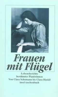 Immagine prodotto di Frauen mit Flügel. Lebensberichte berühmter Pianistinnen
