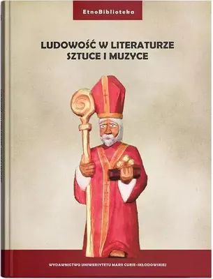 Produktbild von Ludowość w literaturze, sztuce i muzyce - (Buch auf Polnisch)