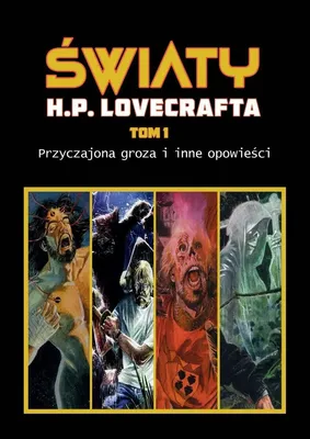Immagine prodotto di Światy H. P. Lovecrafta. Tom 1. Przyczajona groza i inne opowieści