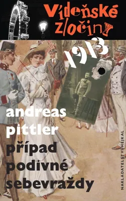 Image de Vídeňské zločiny 1913 - Případ podivné sebevraždy (Pittler Andreas)