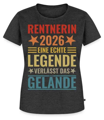 Produktbild von Spreadshirt Rentnerin 2026 Echte Legende verlässt das Gelände Frauen Premium T-Shirt, XXL, Anthrazit meliert