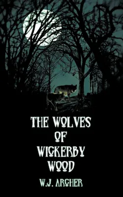 Produktbild von Die Wölfe von Wickerby Wood