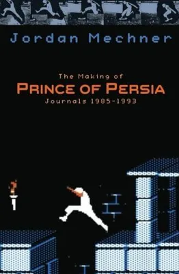 Productafbeelding van The Making of Prince of Persia: Journals 1985 - 1993
