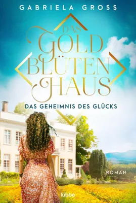 Produktbild von Das Goldblütenhaus - Das Geheimnis des Glücks
