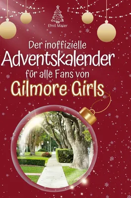 Produktbild von Der inoffizielle Adventskalender für alle Fans von Gilmore Girls