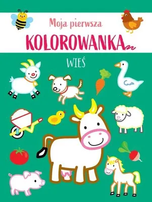 Produktbild von Moja pierwsza kolorowanka. Wieś - praca zbiorowa