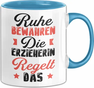 Produktbild von Erzieherin Tasse Geschenk Ruhe Bewahren Die Erzieherin Regelt Das Beste Erzieherin Geschenkidee Kaffee-Becher (Blau)