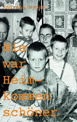 Produktbild von Nie war Heimkommen schöner