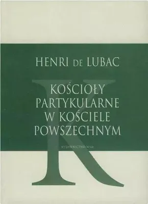 Obrázek produktu pro Lubac, H: Partikulární církve v univerzální církvi