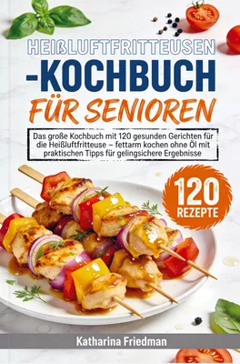 Produktbild von Heißluftfritteusen-Kochbuch für Senioren
