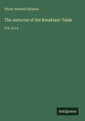 Produktbild von The Autocrat of the Breakfast-Table