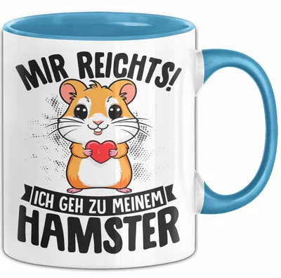 Produktbild von Hamster-Liebhaber Tasse Geschenk Lustiger Spruch Mir Reichts Ich Geh Zu Meinem Hamster (Blau)