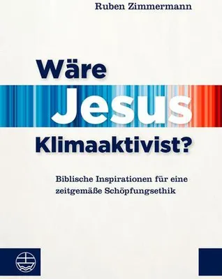 Obrázok produktu pre Wäre Jesus Klimaaktivist?