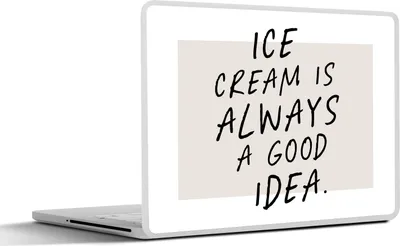 Produktbild von MuchoWow® Laptop Aufkleber Sticker Cover Zitate - Eiscreme ist immer eine gute Idee - Essen - Sprichwörter 36.5x27.5 cm - Laptop-Sticker