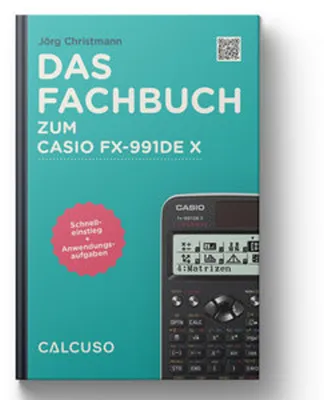 Produktbild von CALCUSO Fachbuch kompatibel mit Taschenrechner Casio fx-991DE X ClassWiz - 128 Seiten in DIN A5 - Schnelleinstieg mit Anwendungsbeispiele und Aufgaben