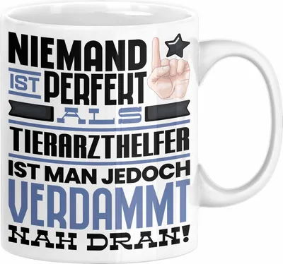 Produktbild von Tierarzthelfer Geschenk Tasse Lustige Geschenkidee für Tierarzthelfer Geburtstag Kaffee-Becher Niemand Ist Perfekt Aber Als Tierarzthelfer Ist Man Nah Dran (Weiß)