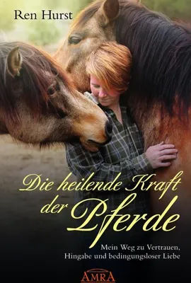 Produktbild von Die heilende Kraft der Pferde
