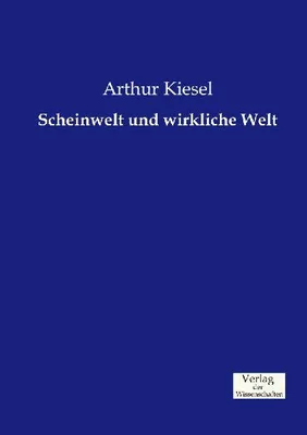 Produktbild von Scheinwelt und wirkliche Welt
