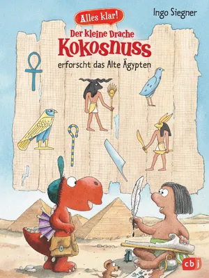 Produktbild von Alles klar! Der kleine Drache Kokosnuss erforscht das Alte Ägypten