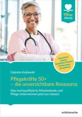 Obrázek produktu pro Pflegekräfte 50+ - die unverzichtbare Ressource