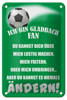 Produktbild von Blechschild Spruch 12x18cm ich bin Gladbach Fan Fußball