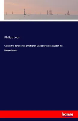 Zdjęcie produktu dla Geschichte der ältesten christlichen Einsiedler in den Wüsten des Morgenlandes