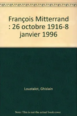 Image de François Mitterrand : 26 octobre 1916-8 janvier 1996