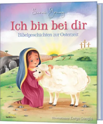 Produktbild von Ich bin bei dir - Bibelgeschichten zur Osterzeit