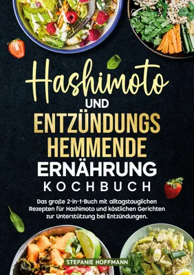 Produktbild von Hashimoto und Entzündungshemmende Ernährung Kochbuch